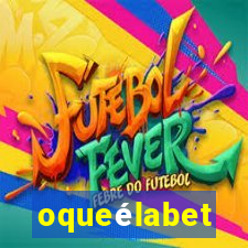 oqueélabet