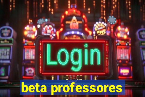 beta professores