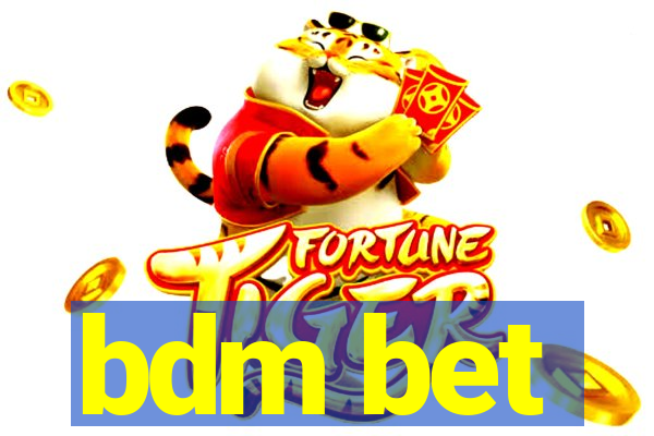 bdm bet
