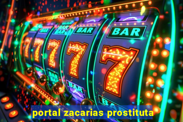 portal zacarias prostituta