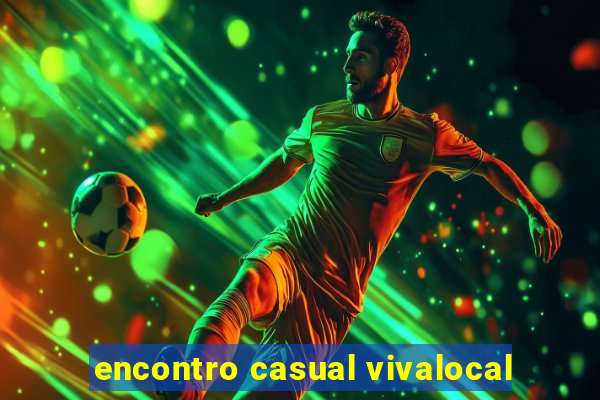 encontro casual vivalocal