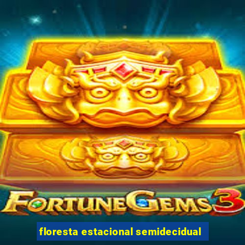 floresta estacional semidecidual