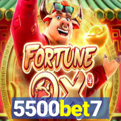 5500bet7