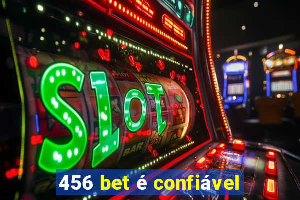 456 bet é confiável