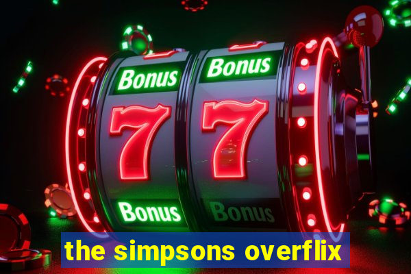 the simpsons overflix