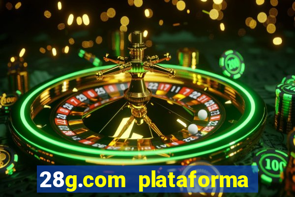 28g.com plataforma de jogos
