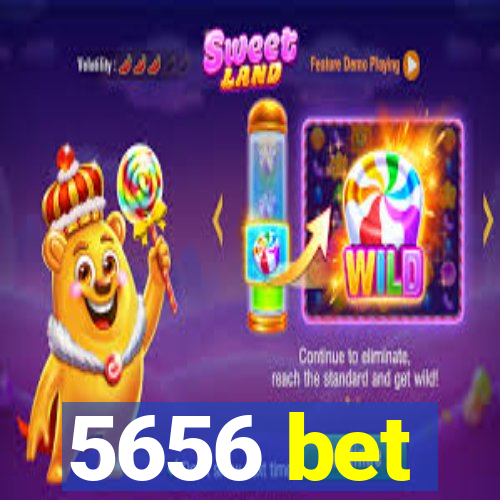 5656 bet