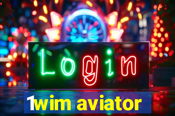 1wim aviator