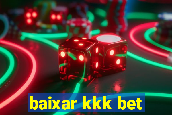 baixar kkk bet