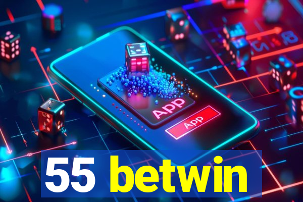 55 betwin