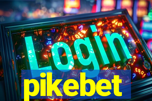 pikebet