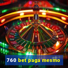 760 bet paga mesmo