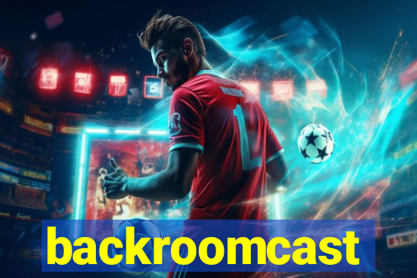 backroomcast