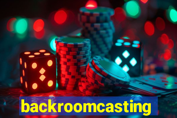 backroomcasting
