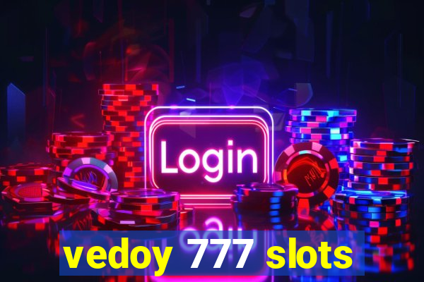 vedoy 777 slots
