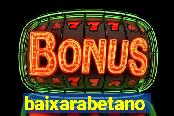 baixarabetano