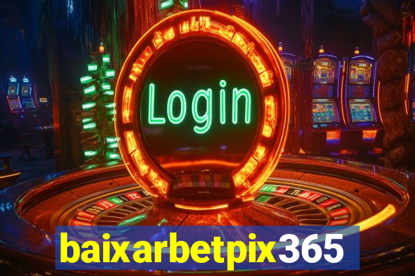 baixarbetpix365