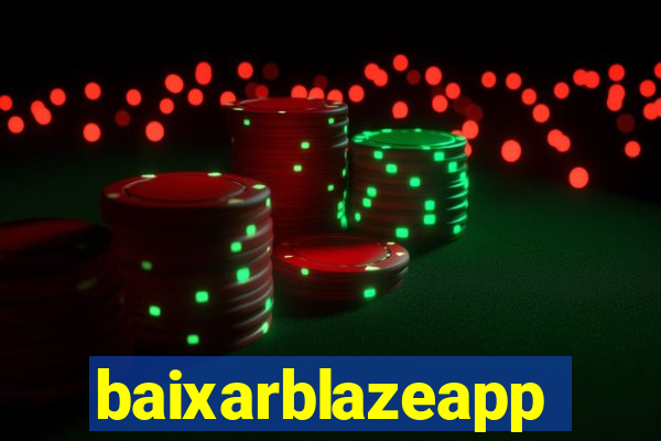 baixarblazeapp