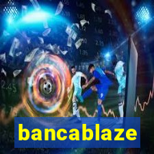 bancablaze