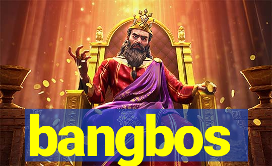 bangbos