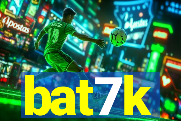 bat7k