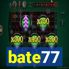 bate77