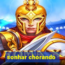 sonhar chorando