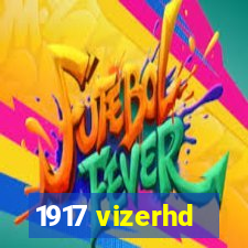 1917 vizerhd