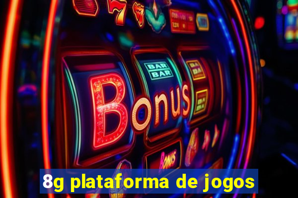 8g plataforma de jogos
