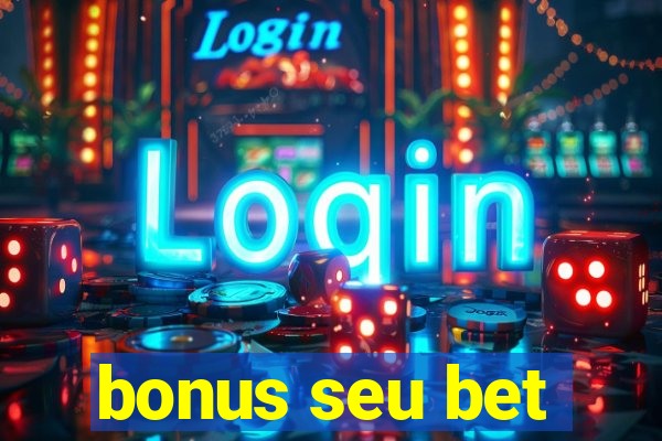 bonus seu bet