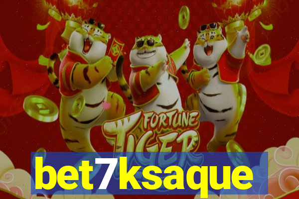 bet7ksaque