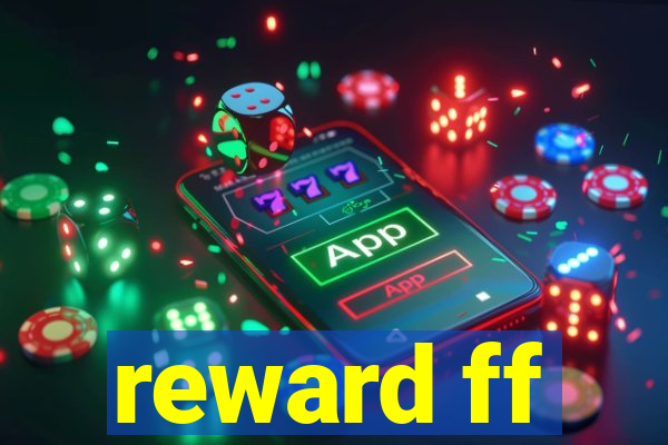 reward ff