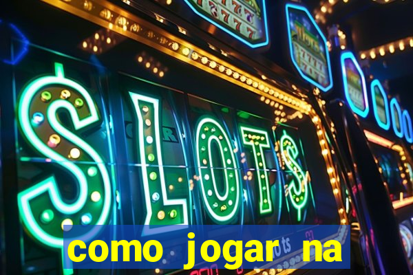 como jogar na plataforma do tigre