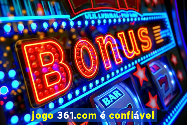 jogo 361.com é confiável