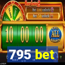795 bet