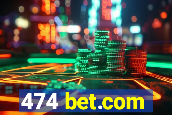 474 bet.com