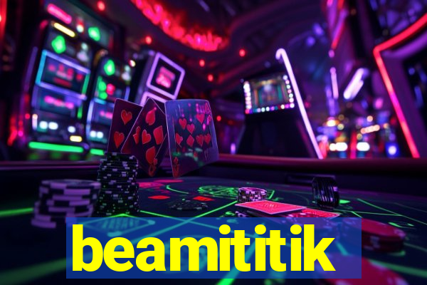 beamititik