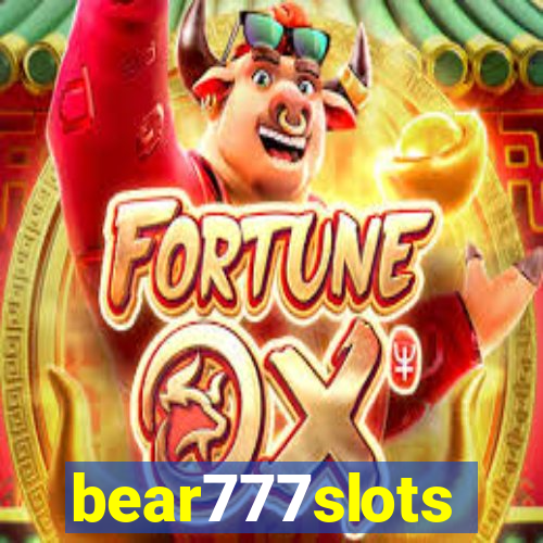 bear777slots
