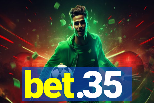 bet.35