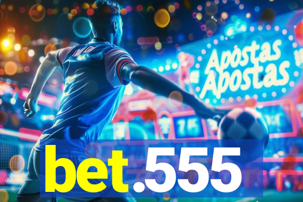 bet.555