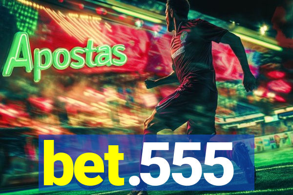 bet.555