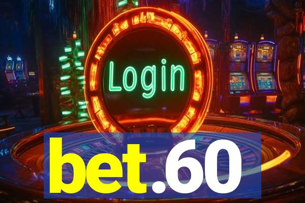 bet.60