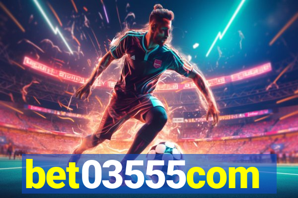bet03555com