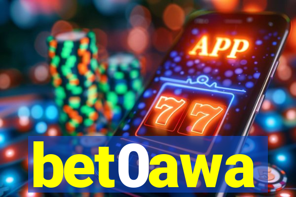 bet0awa