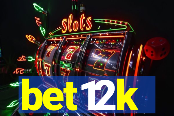 bet12k