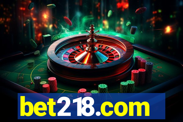 bet218.com