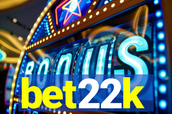 bet22k