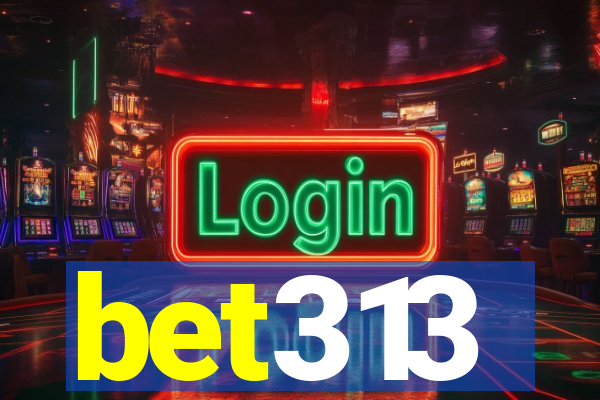 bet313