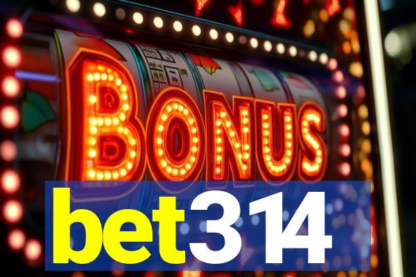 bet314