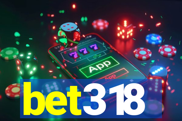 bet318